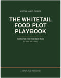 The whitetail food plot playbook
